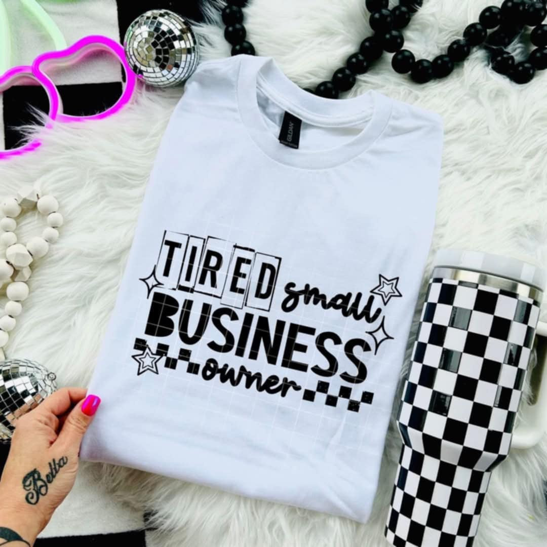Tired small business owner BLACK (CSC) 97714 DTF transfer