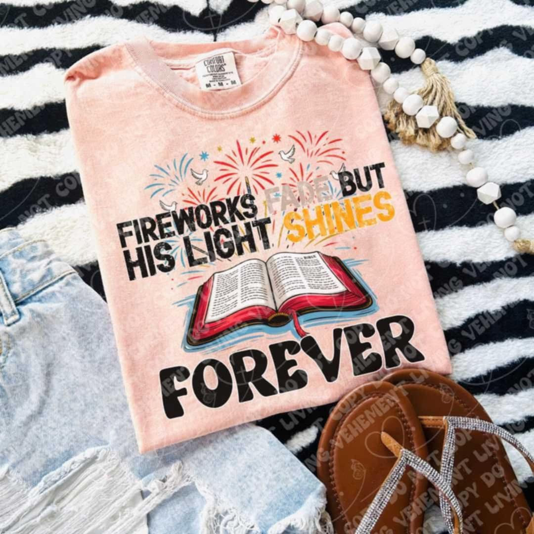 Fireworks but his light shines forever (Vehement) 107279 DTF transfer