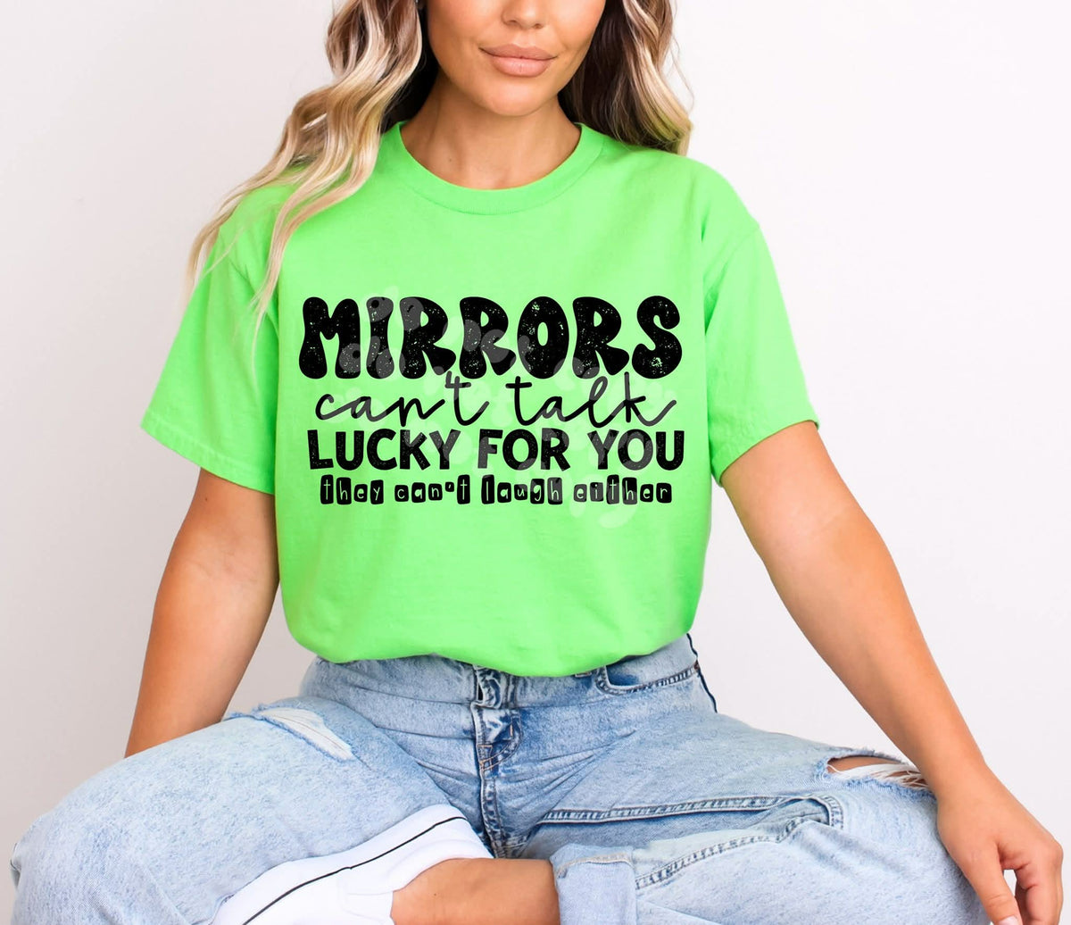 Mirrors can’t talk lucky for you (c’s) DTF Transfer