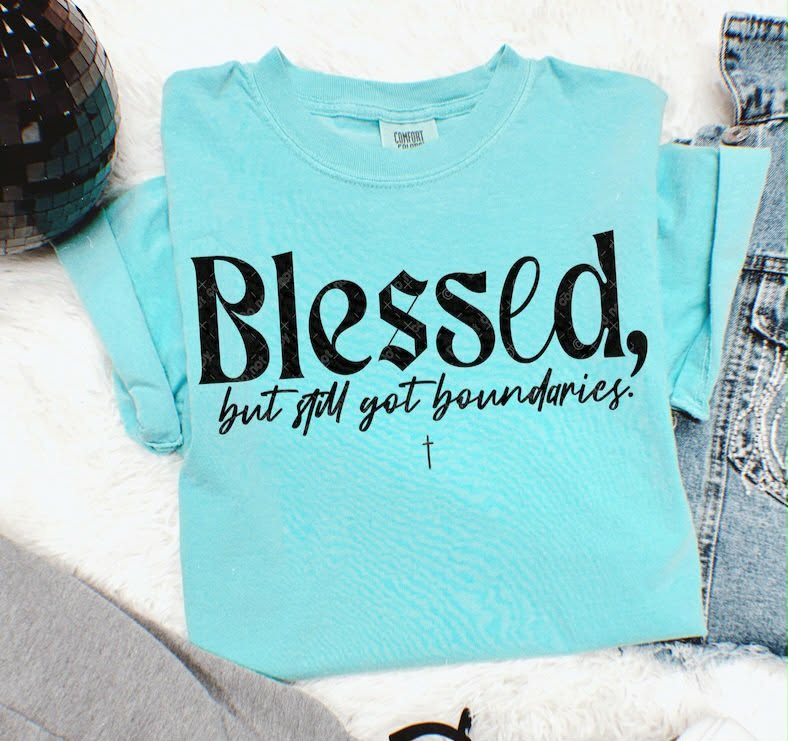 Blessed but still got boundaries BLACK Sunday Special DTF transfer