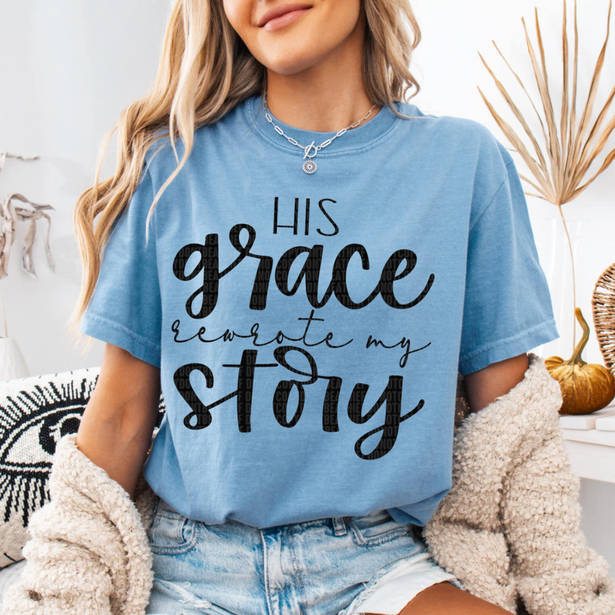 His grace rewrote my story (SDD) 90541 DTF transfer
