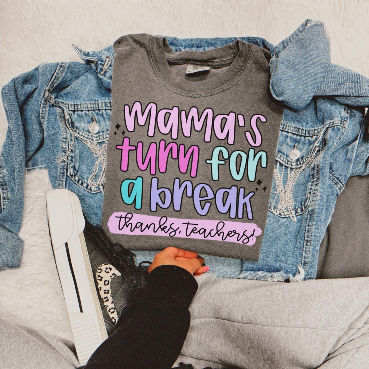 Mamas turn for a break thanks teachers DTF transfer