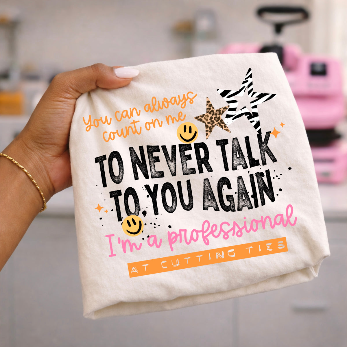 I’ll never talk to you again black (CSC) DTF Transfer