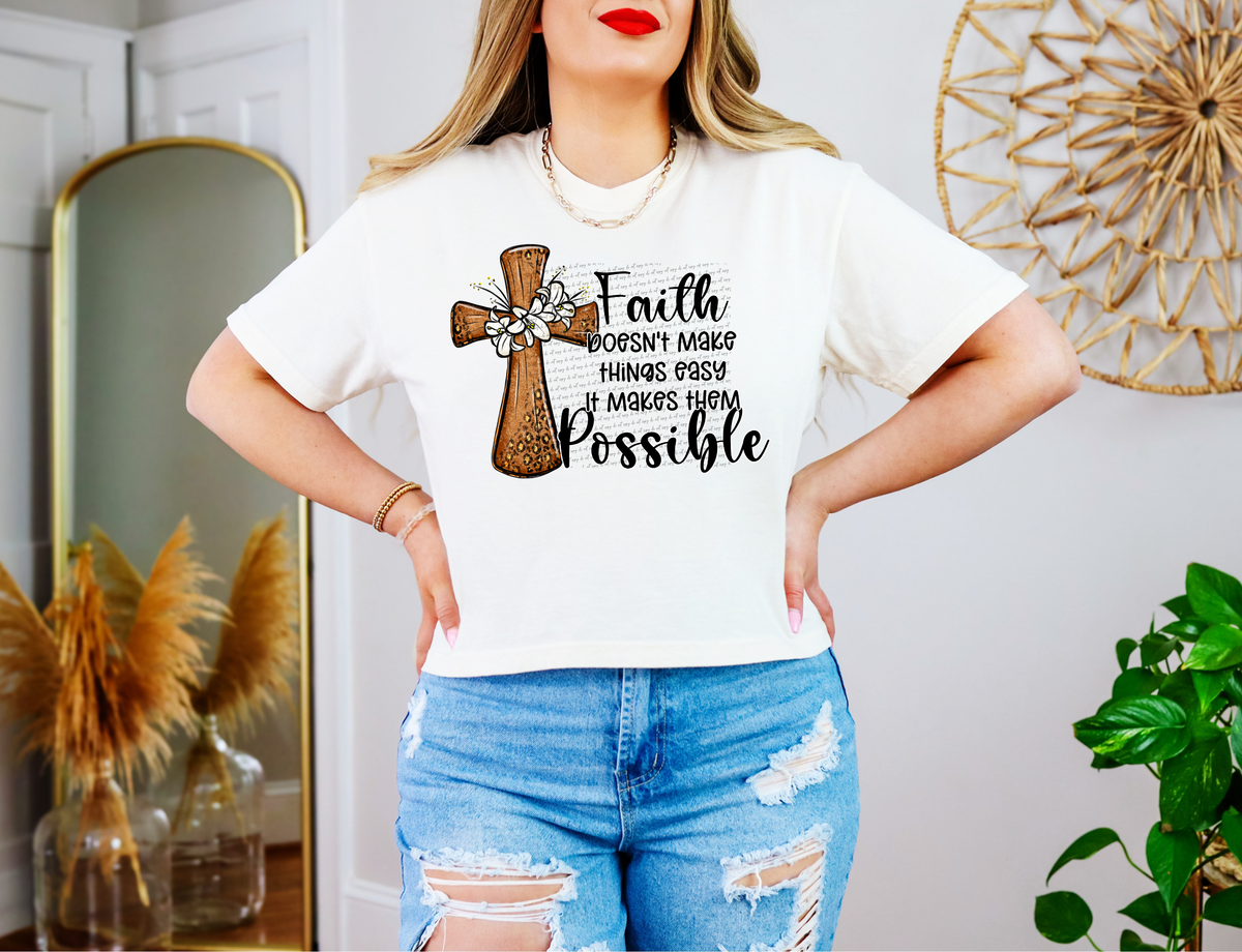 Faith Doesn't Make Things Easy It Makes Them Possible 42016 DTF transfer
