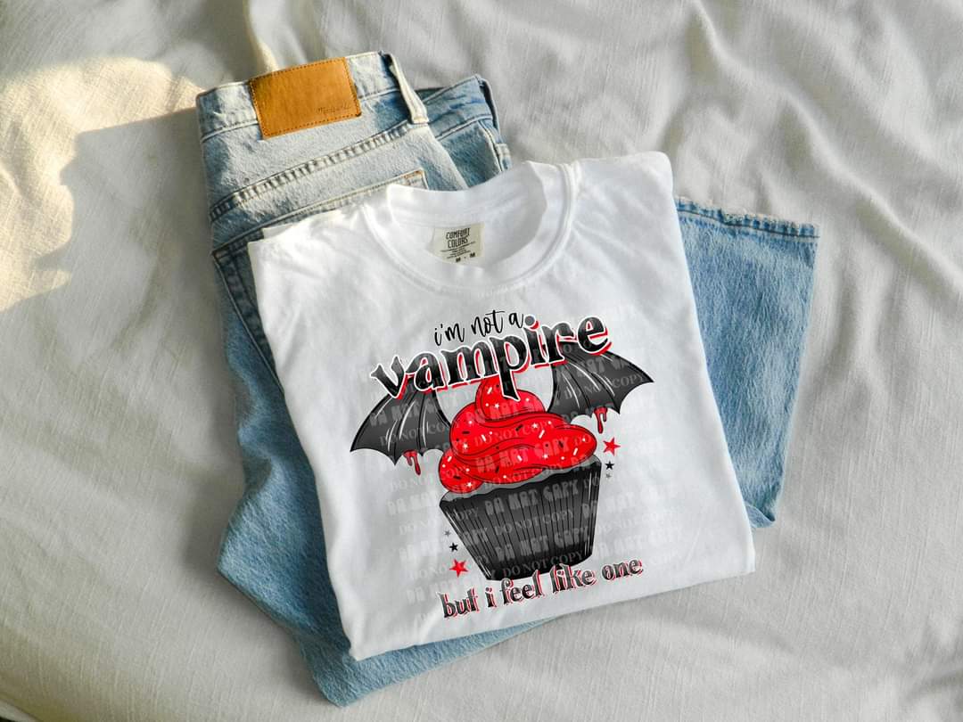 I'm not a vampire but I feel like one cupcake (CSC) DTF TRANSFER