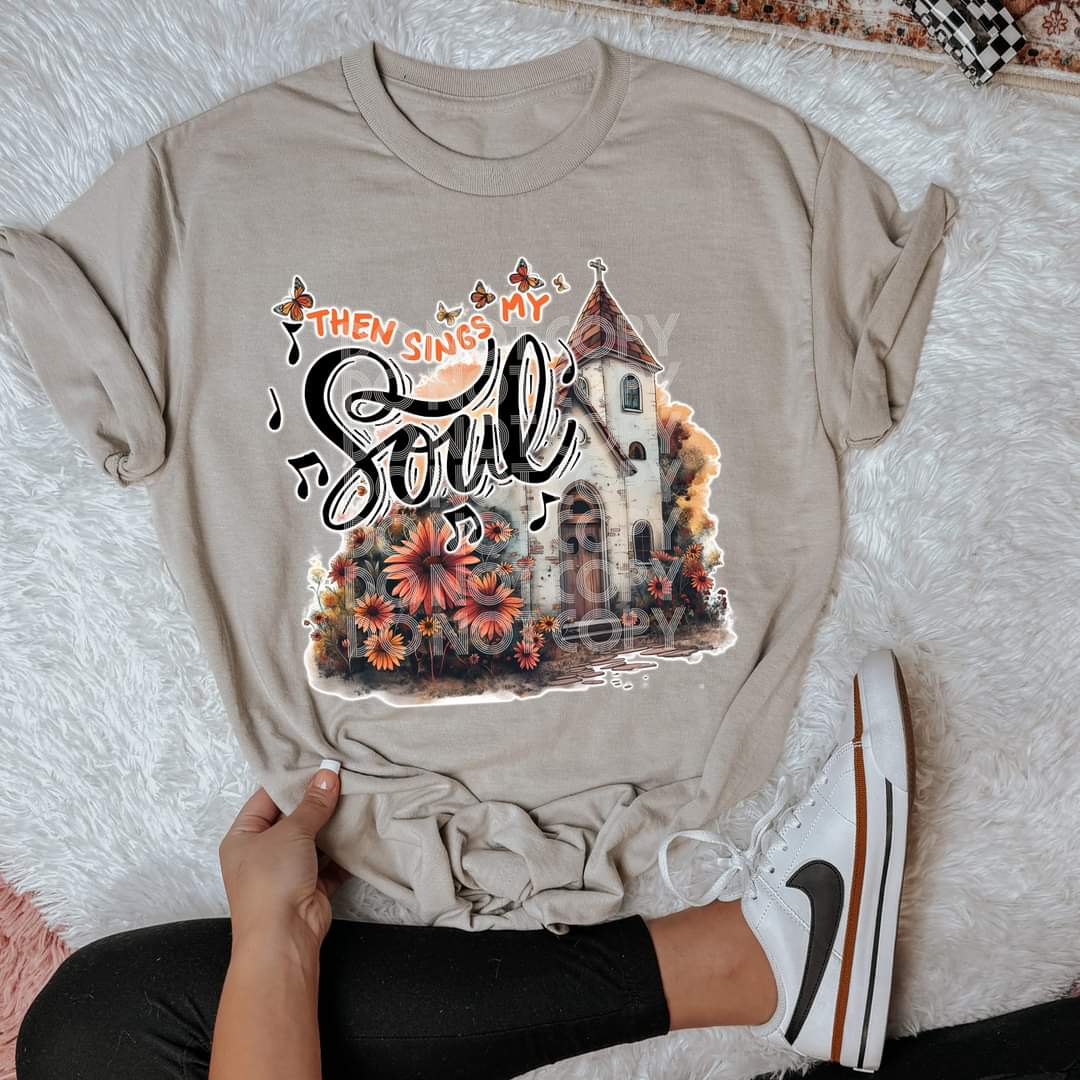 Then sings my soul Church SSD 114559 DTF transfer