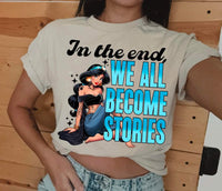 In the end we all become stories blue font Jasmine DTF transfer