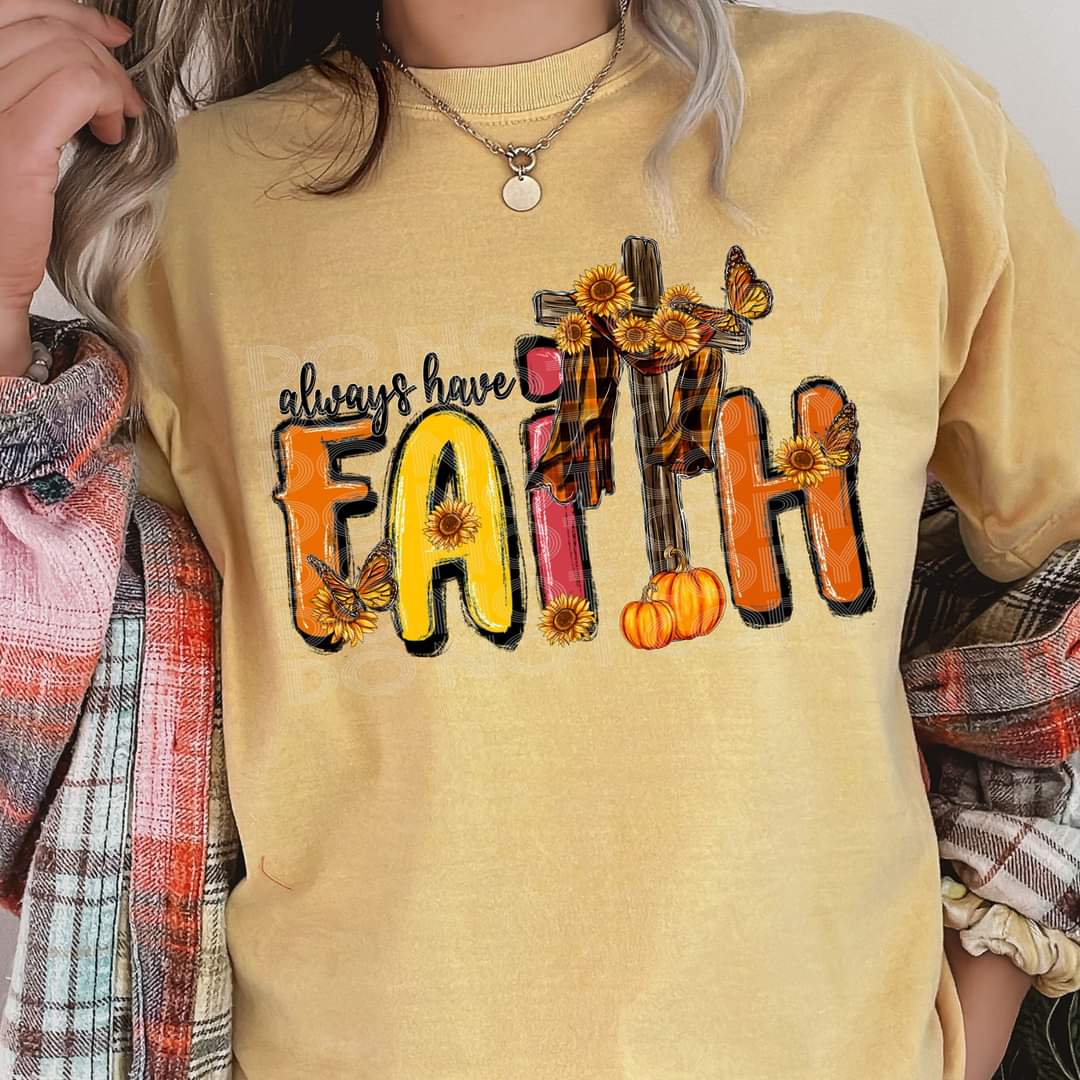 Always have faith fall sunflowers SSD 45654 DTF transfer