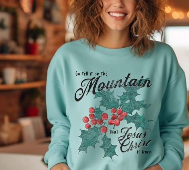 Go tell it on the mountain that Jesus Christ is born GRUNGE DTF TRANSFER