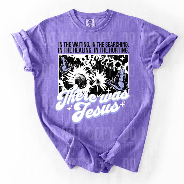 In the waiting in the searching in the healing in the hurting There was Jesus BLACK FONT DTF transfer