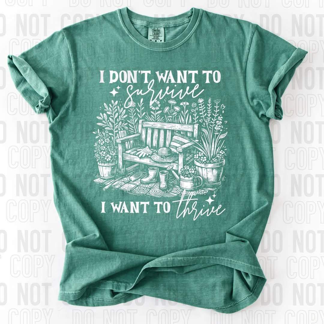 I don't want to survive I want to thrive white 68647 DTF transfer