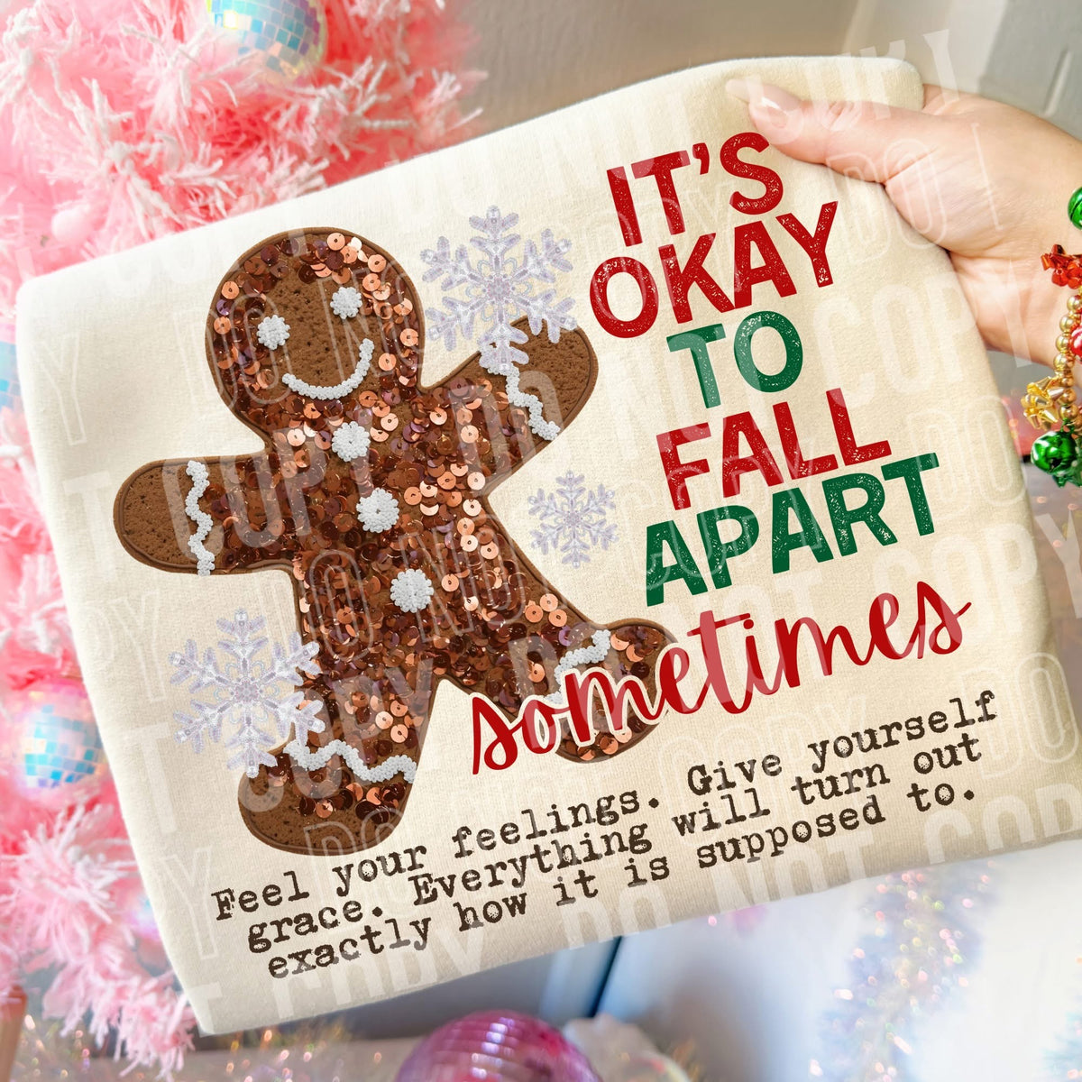 It’s okay to fall apart Faux Sequin gingerbread SBB DTF Transfer