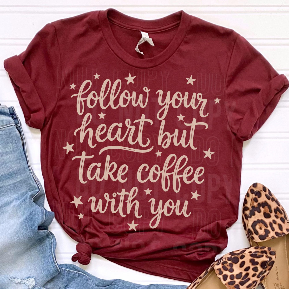 Follow your heart but take coffee with you (SBB) DTF Transfer
