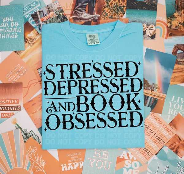 Stressed depressed and book obsessed BLACK 7018 DTF transfer