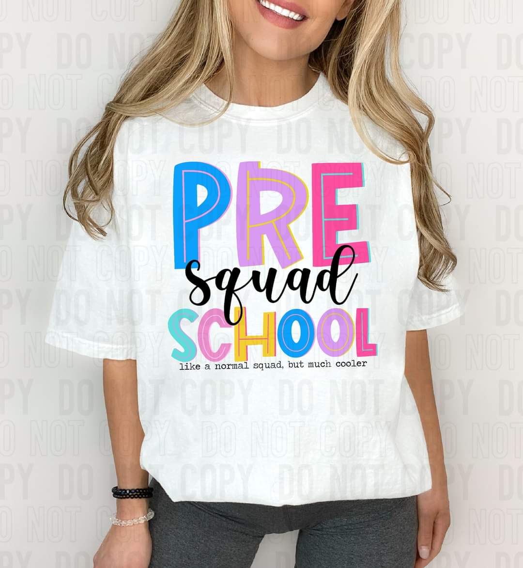 Preschool squad like a normal squad but much cooler DTF TRANSFER