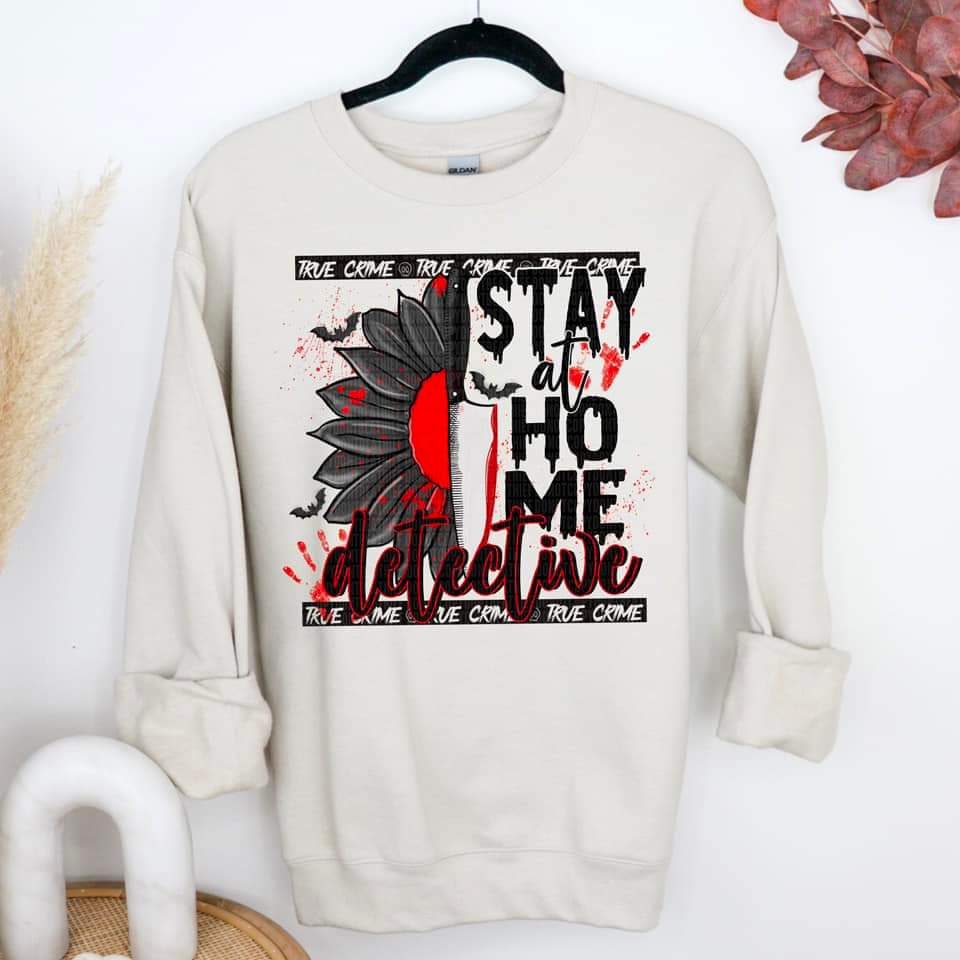 Stay at home detective true crime DTF TRANSFER