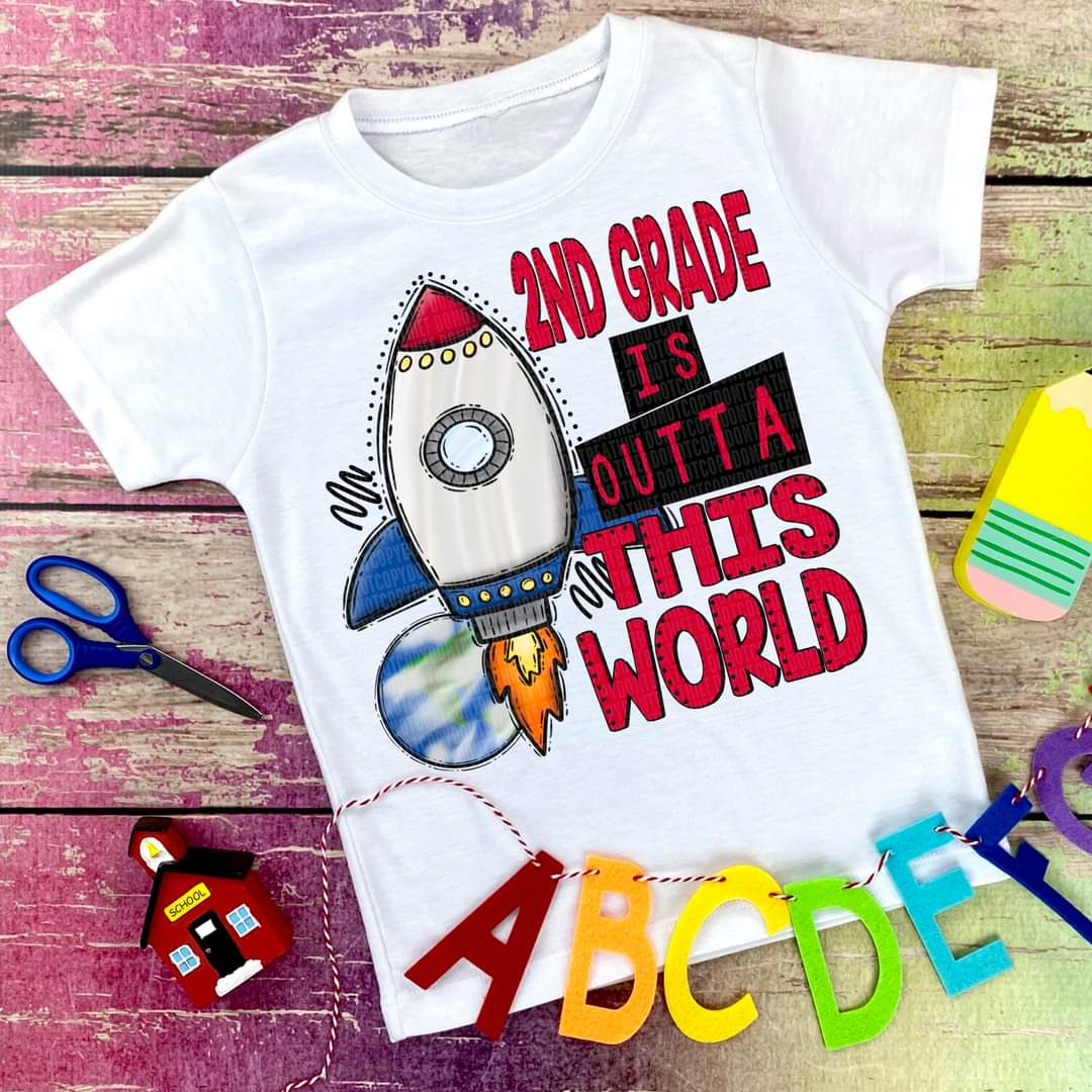 2nd grade is outta this world rocket 570 DTF TRANSFER