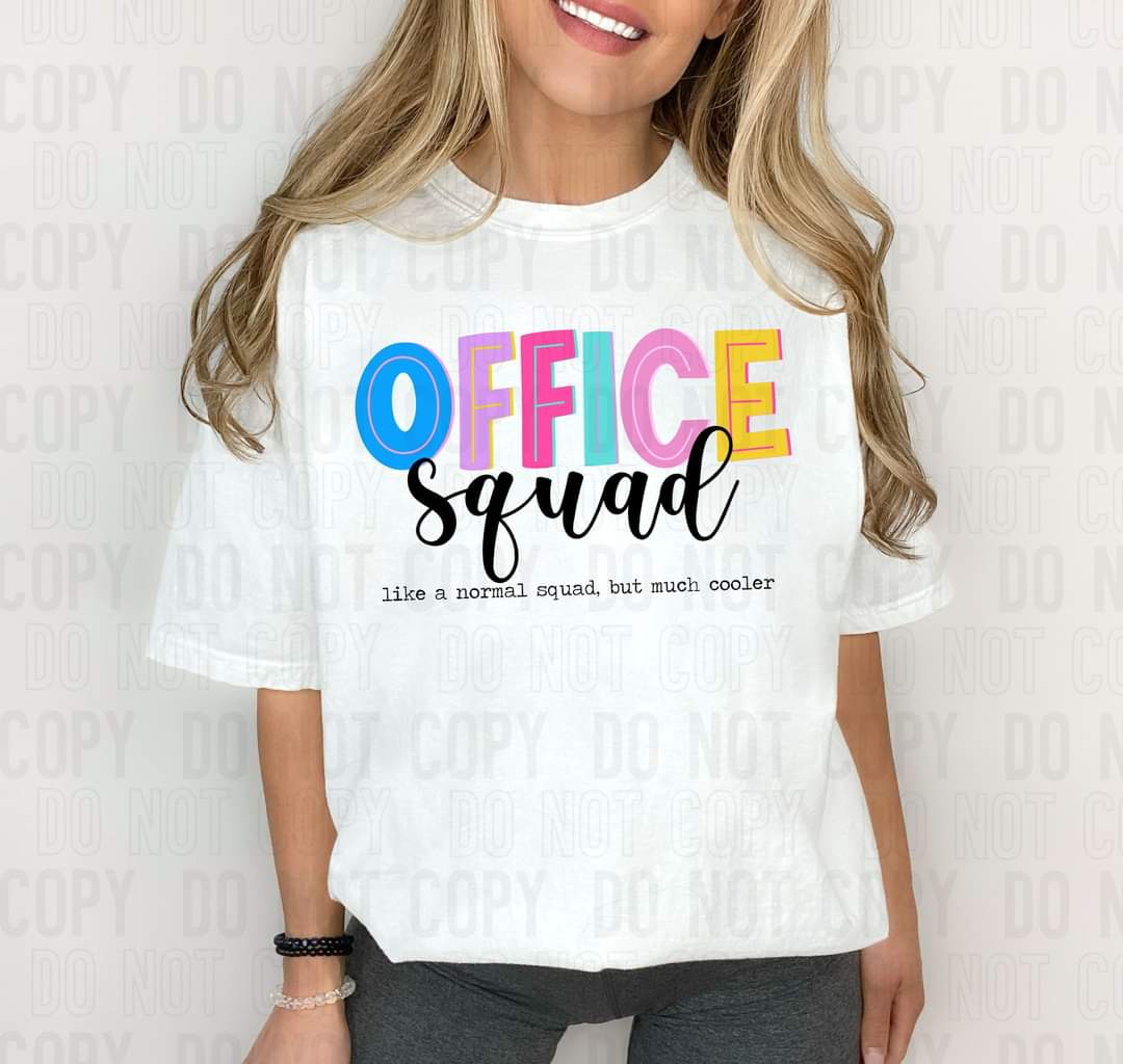 Office squad like a normal squad but much cooler DTF TRANSFER
