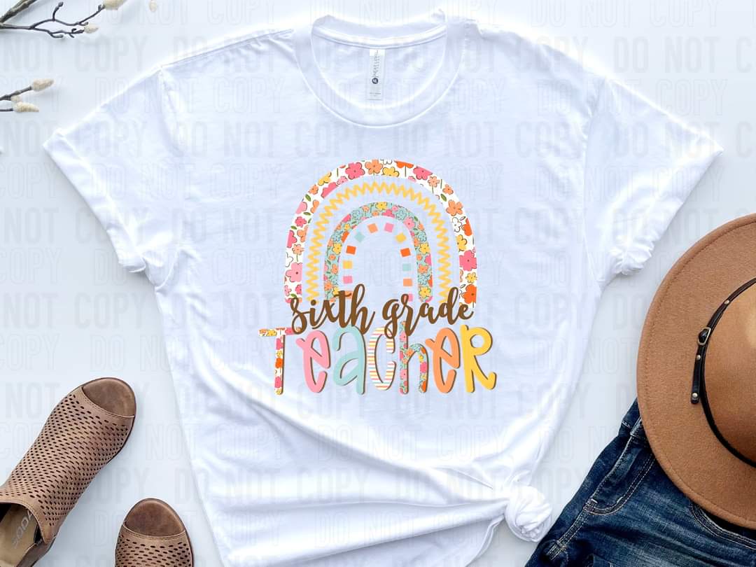 Sixth Grade teacher rainbow DTF TRANSFER