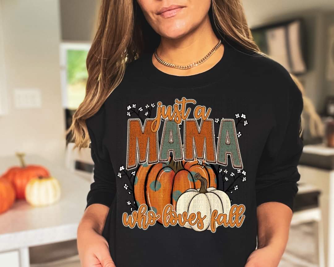 Just a mama who loves fall pumpkins 424 DTF TRANSFER