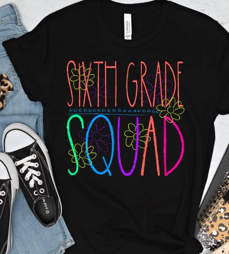 Sixth grade squad florals bright colors DTF TRANSFER