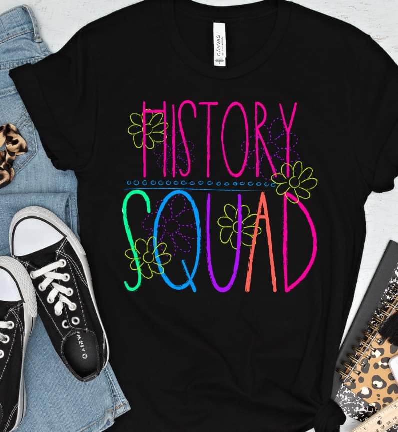 History squad florals bright colors DTF TRANSFER
