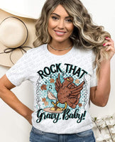 Rock that gravy, Baby! Turkey 487 DTF TRANSFER