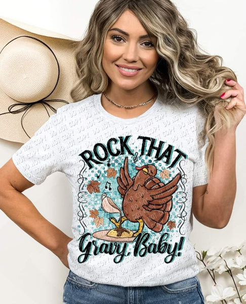 Rock that gravy, Baby! Turkey 487 DTF TRANSFER