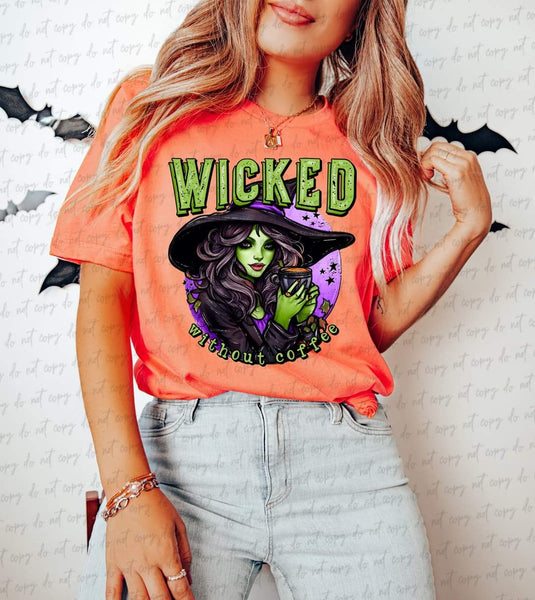 Wicked without coffee circle witch 7520 DTF TRANSFER