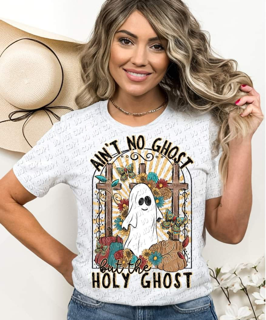 Ain't no ghost but the holy ghost 112164 DTF TRANSFER
