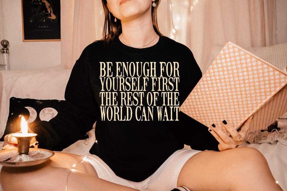 be enough for yourself the rest of the world can wait yellow font 9199 DTF TRANSFER