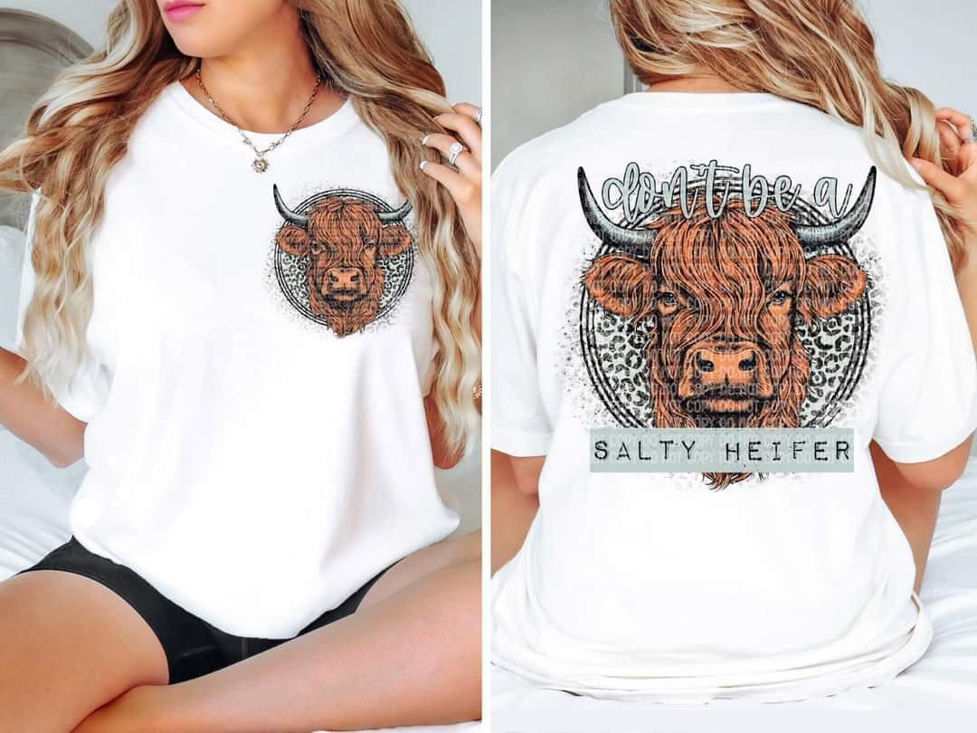 Don't be a salty heifer BACK ONLY 9207 DTF TRANSFER