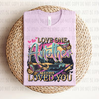 Love One Another As I Have Loved You 74392 DTF Transfer