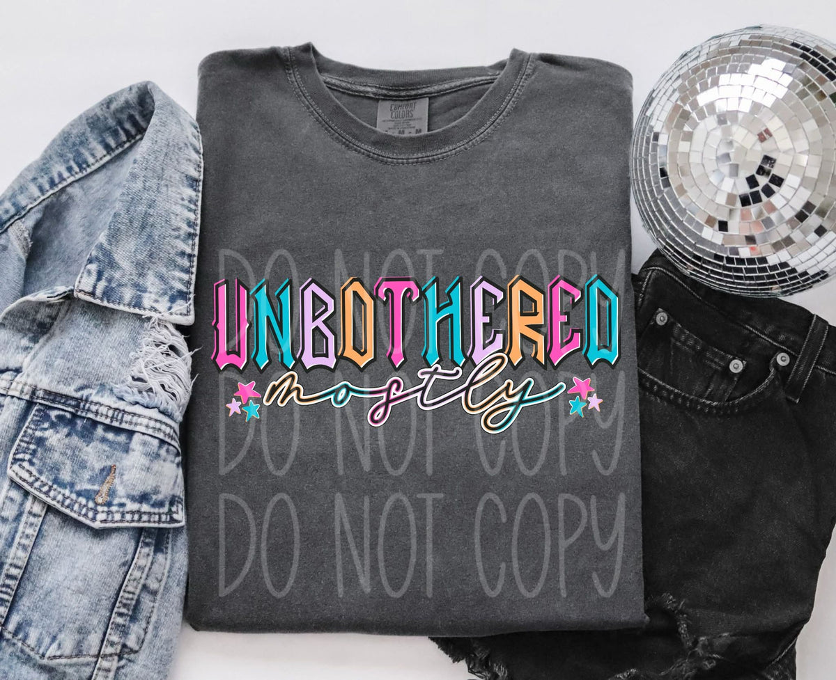 Unbothered mostly (PH) DTF Transfer