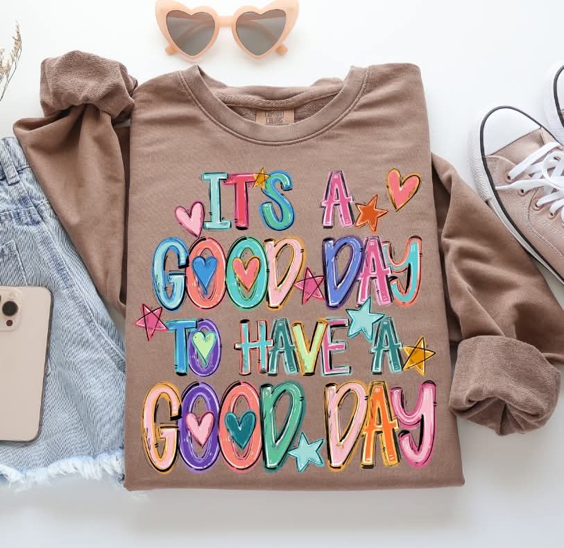 It's a good day to have a good day (colorful w stars hearts) (S&G) DTF Transfer