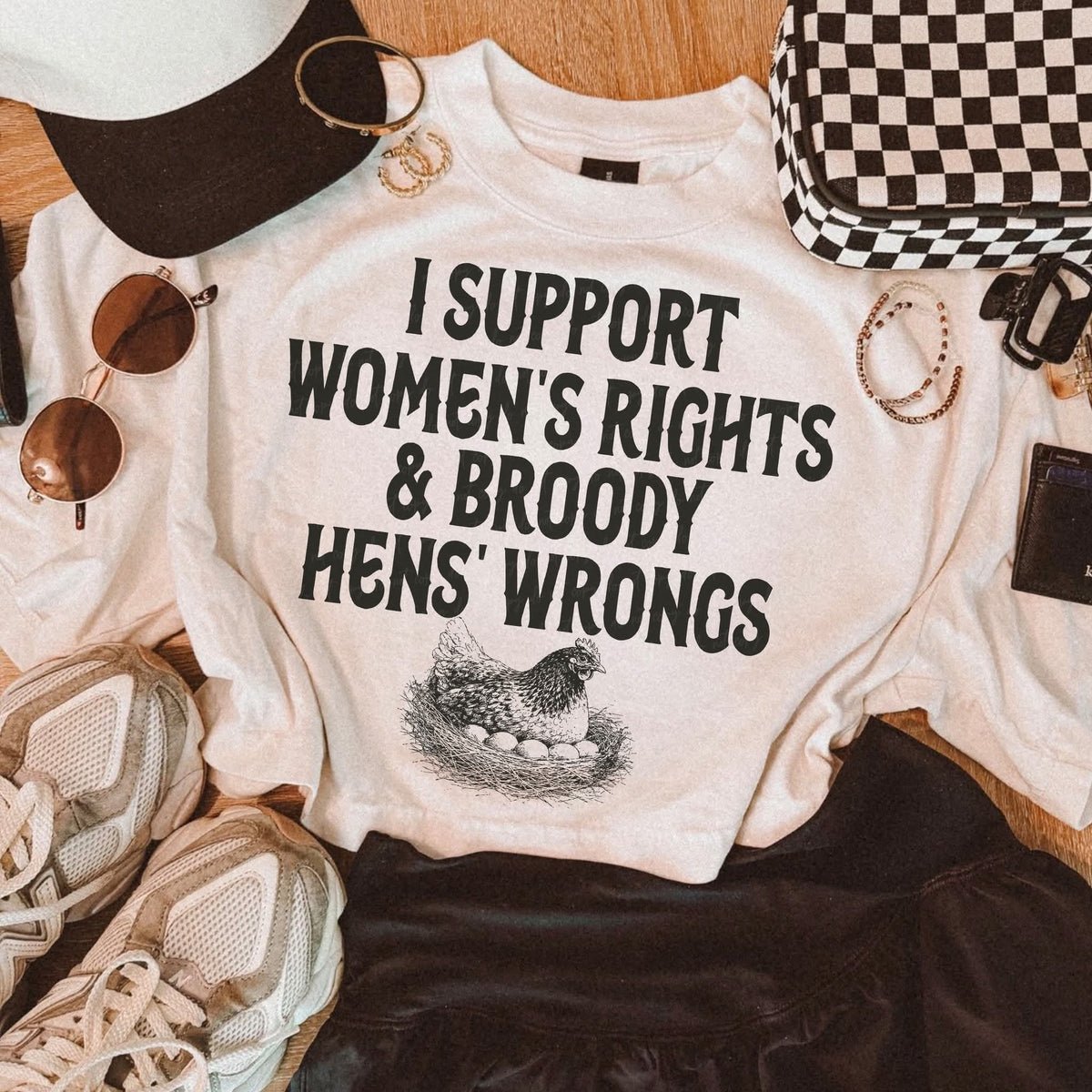 I support women's rights & broody hens wrongs (EMD) DTF Transfer