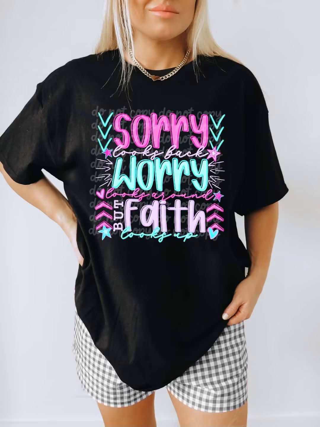 Sorry, worry, faith (PH) DTF Transfer