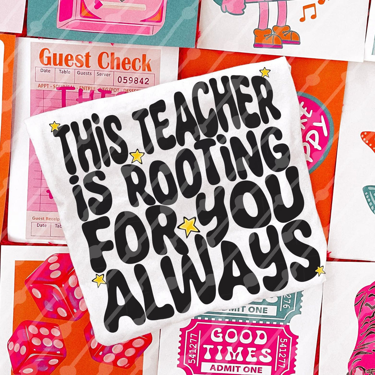 This teacher is rooting for you always (JBD) DTF Transfer