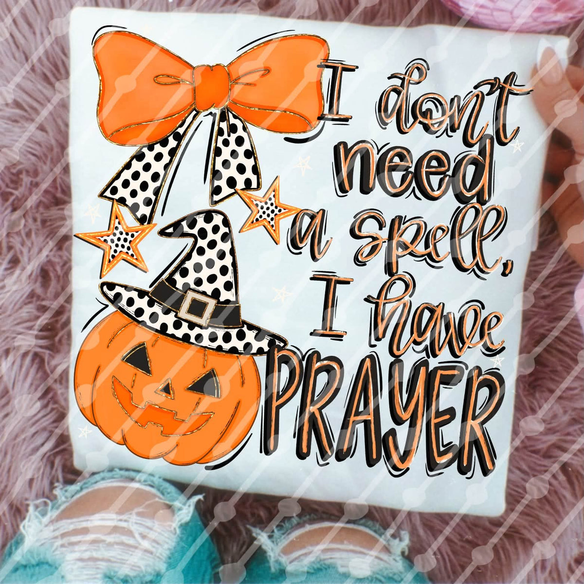 I don't need a spell (Carter) DTF Transfer