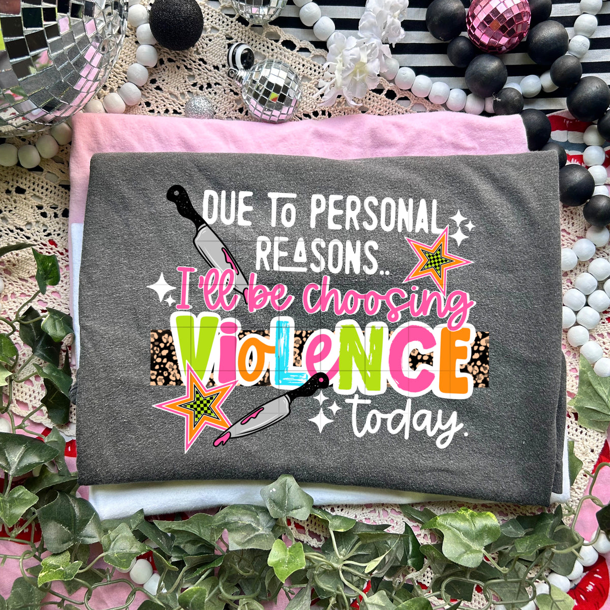 I’ll be choosing violence WHITE (CSC) DTF Transfer