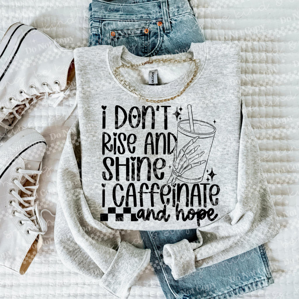 I don’t rise and shine i caffeinate  and hope 91146 DTF transfer