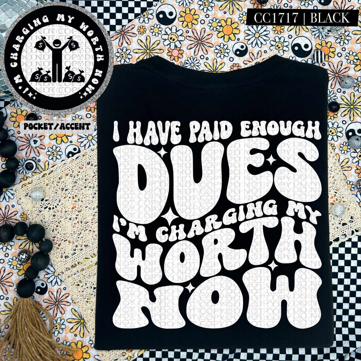 I have paid enough dues I’m charging my worth now WHITE BACK (HW) 84656 DTF transfer