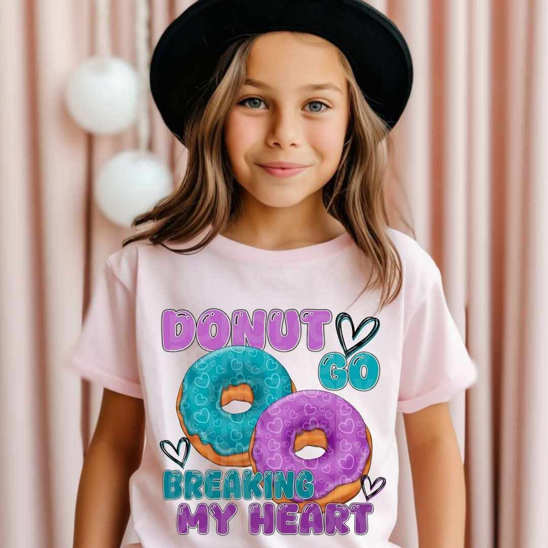 Donut go breaking my heart GIRL (C’s) 79768 DTF transfer