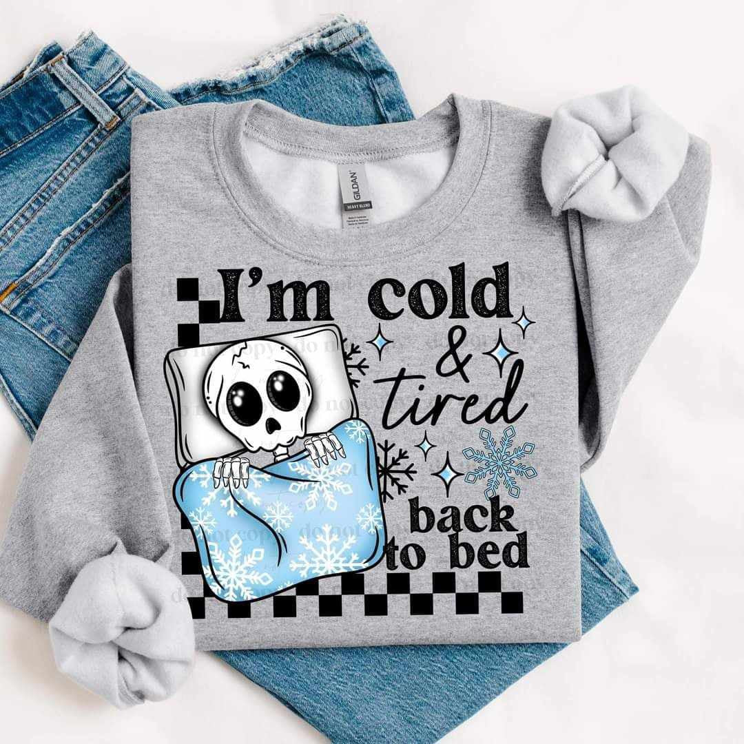 I’m cold & tired BLACK (CSC) 70285 DTF transfer