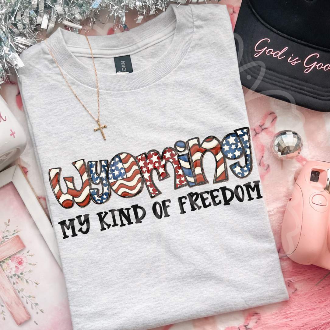 Wyoming my kind of freedom (Vehement) DTF Transfer