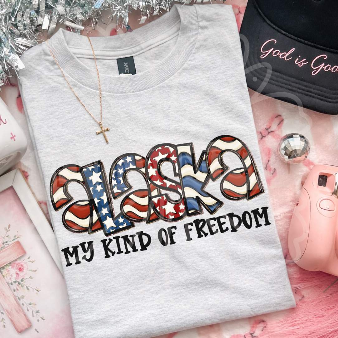 Alaska my kind of freedom (Vehement) DTF Transfer