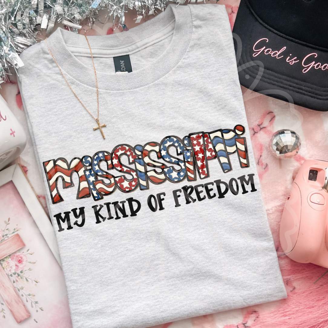 Mississippi my kind of freedom (Vehement) DTF Transfer