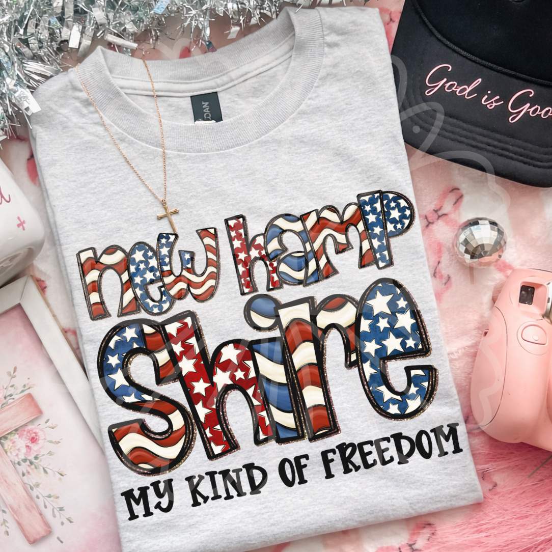 New Hampshire my kind of freedom (Vehement) DTF Transfer