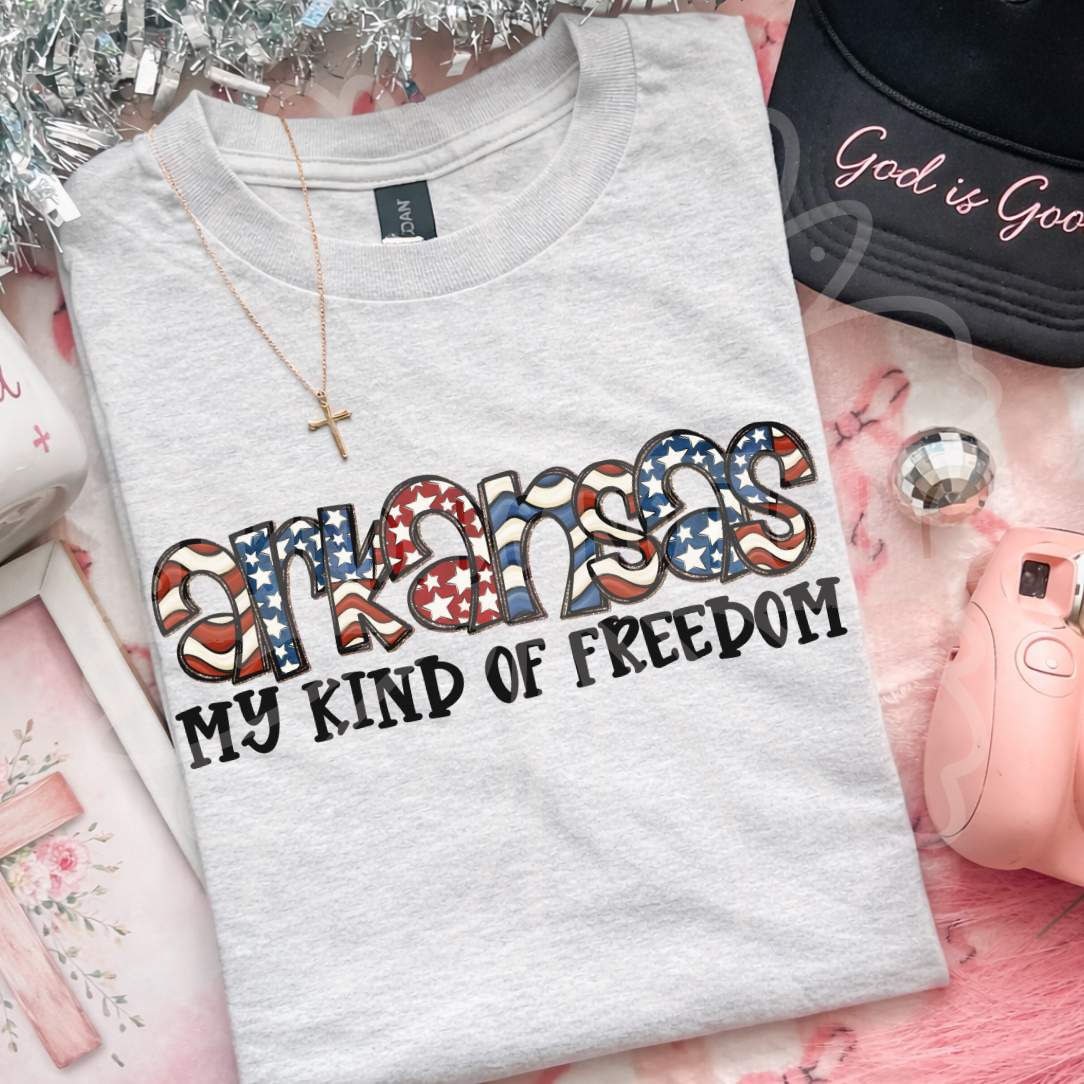 Arkansas my kind of freedom (Vehement) DTF Transfer