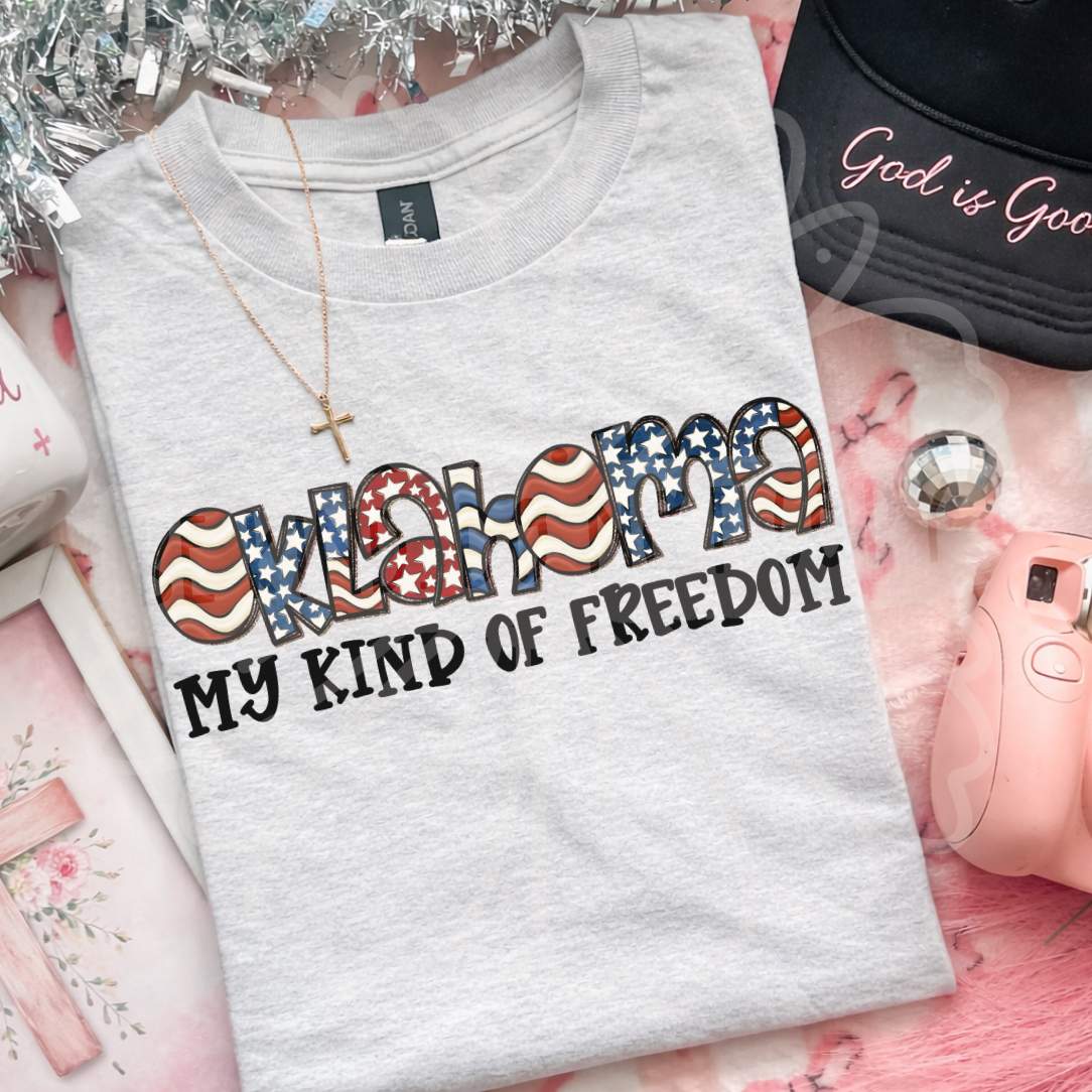 Oklahoma my kind of freedom (Vehement) DTF Transfer